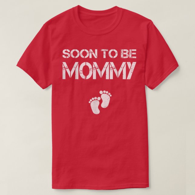 Soon To Be Mummy Mum Funny Pregnancy for Women  T-Shirt (Design Front)
