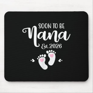 Soon To Be Nana Est. 2026 Baby Funny Nana  Mouse Mat