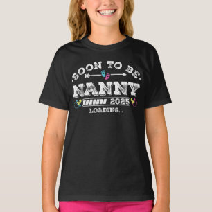 Soon to Be Nanny 2025 Loading Girl T-Shirt