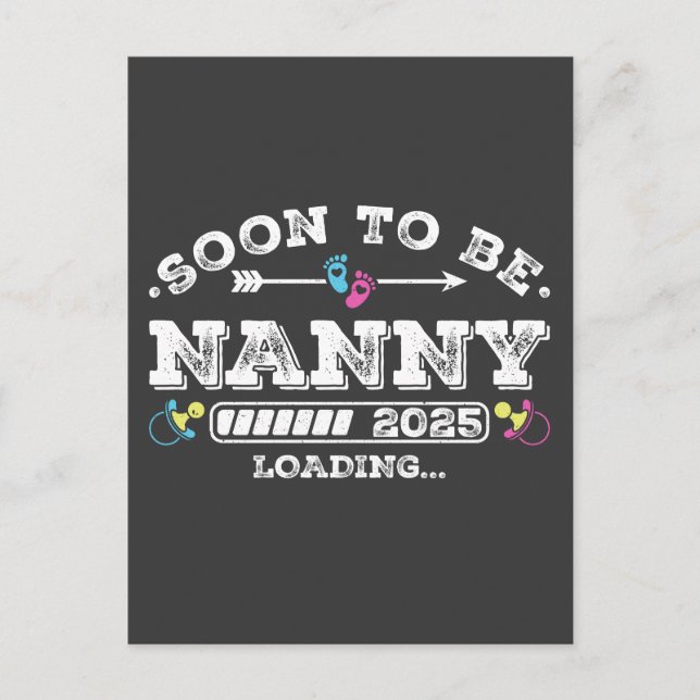 Soon to Be Nanny 2025 Loading Postcard (Front)