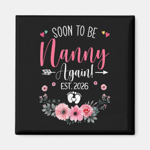 Soon To Be Nanny Again Est 2026 Mothers Day T-shir Magnet
