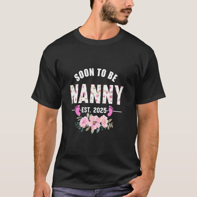 Soon to be Nanny Est 2025 Gifts First Time Grandma T-Shirt (Front)