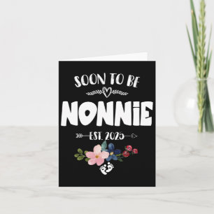 Soon To Be Nonnie 2025 Mothers Day First Time Nonn Card