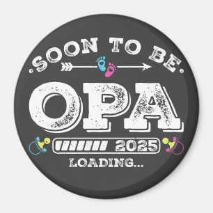 Soon to Be Opa 2025 Loading Circle Magnet