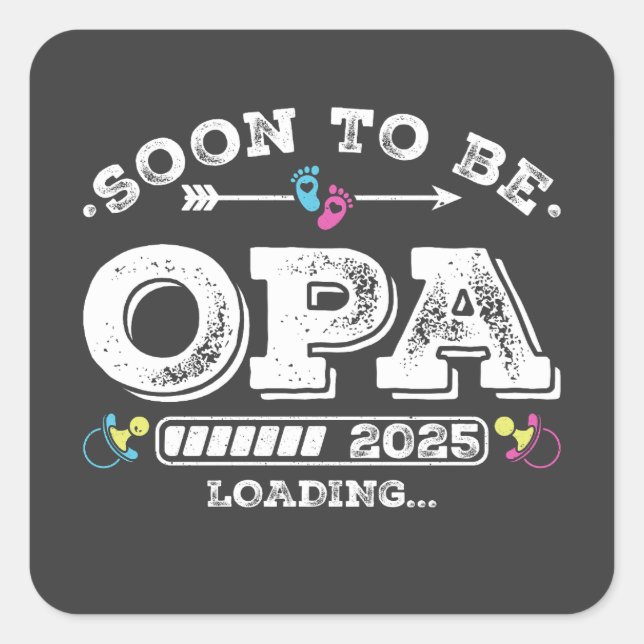 Soon to Be Opa 2025 Loading Square Sticker (Front)