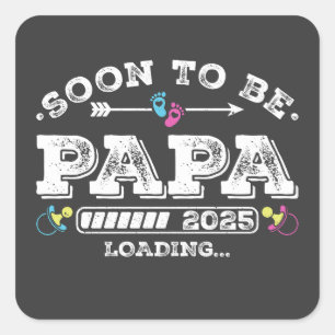 Soon to Be Papa 2025 Loading Square Sticker