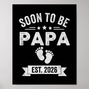 Soon To Be Papa 2026 Fathers Day First Time Papa T Poster