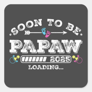 Soon to Be Papaw 2025 Loading Square Sticker