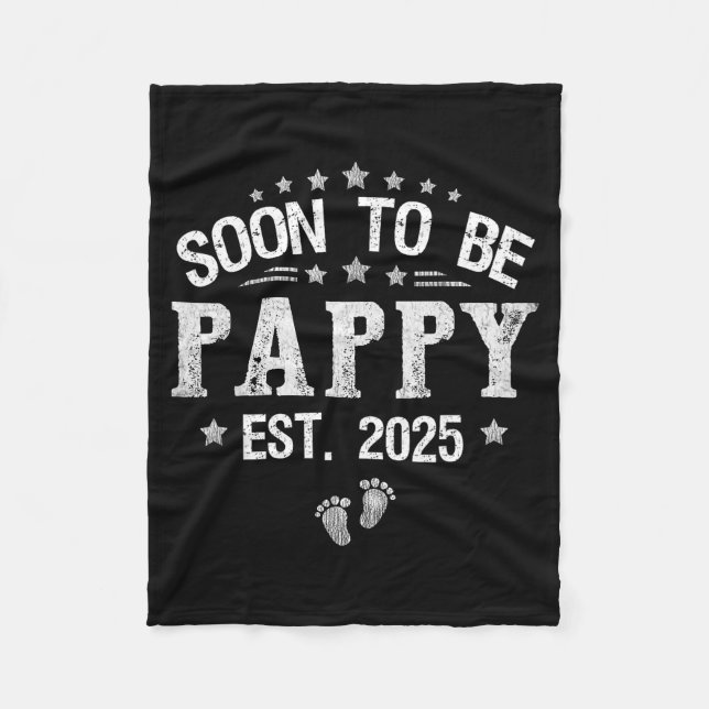 Soon To Be Pappy Est.2025 Father's Day Promoted To Fleece Blanket (Front)