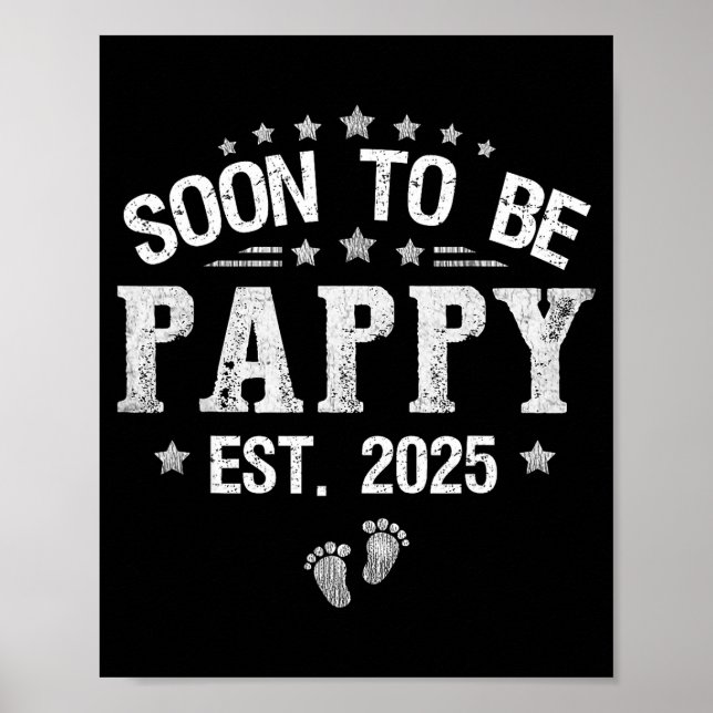 Soon To Be Pappy Est.2025 Father's Day Promoted To Poster (Front)