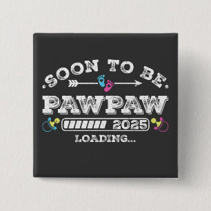 Soon to Be Pawpaw 2025 Loading Square Button