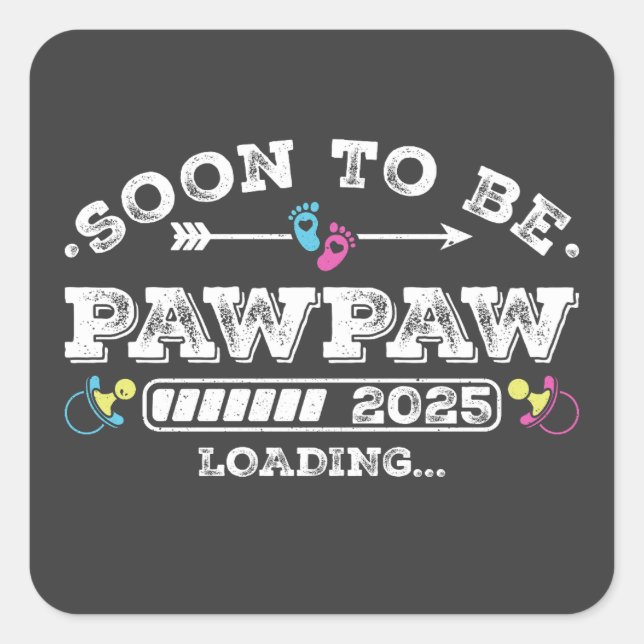 Soon to Be Pawpaw 2025 Loading Square Sticker (Front)