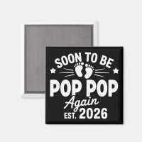 Soon To Be Pop Pop Again est. 2026 Pregnancy
