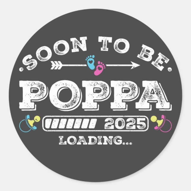 Soon to Be Poppa 2025 Loading Classic Round Sticker (Front)