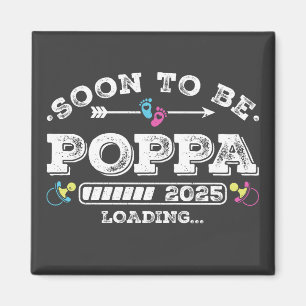 Soon to Be Poppa 2025 Loading Square Magnet