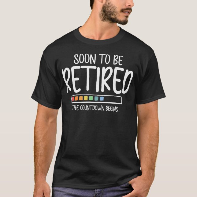 Soon To Be Retired Countdown Bar Progress T-Shirt (Front)