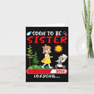 Soon To Be Sister 2026 Loading Pregnancy Mom Annou Card