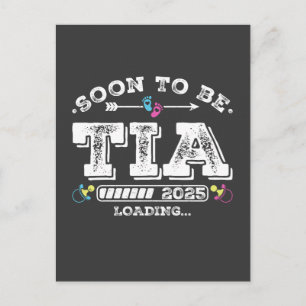 Soon to Be Tia 2025 Loading Postcard