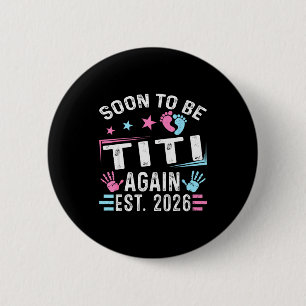 Soon To Be Titi Again Est. 2026 Vintage Titi  6 Cm Round Badge