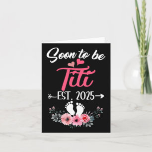 Soon To Be Titi Est 2025 Mothers Day First Time Ti Card