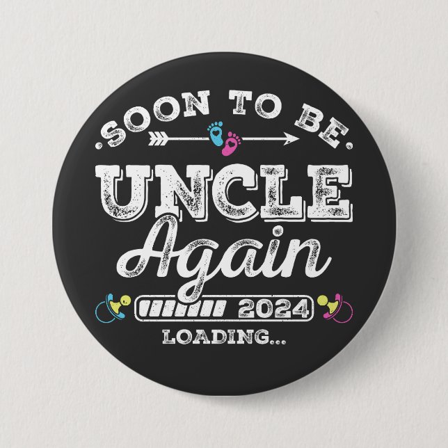 Soon to Be Uncle Again 2024 Loading Round 7.5 Cm Round Badge (Front)