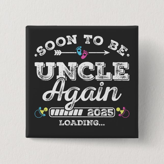 Soon to Be Uncle Again 2025 Loading Square 15 Cm Square Badge (Front)
