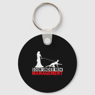 Soon Under New Management Bachelor Party  Key Ring