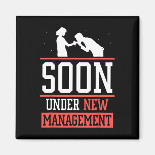 Soon Under New Management Groom Bachelor Bride Par Magnet
