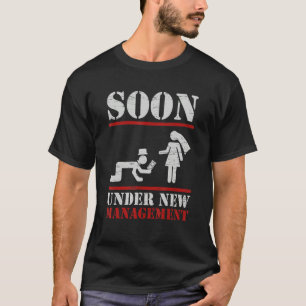 Soon Under New Management Groom Bachelor Party B T-Shirt