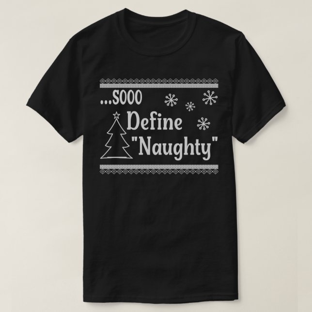 Sooo Define Naughty 3 T-Shirt (Design Front)