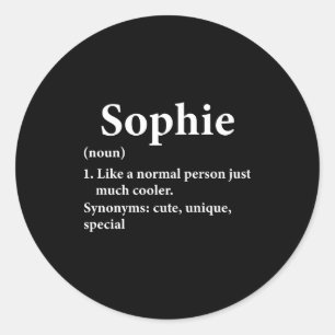 Sophie Name Definition Funny D Classic Round Sticker
