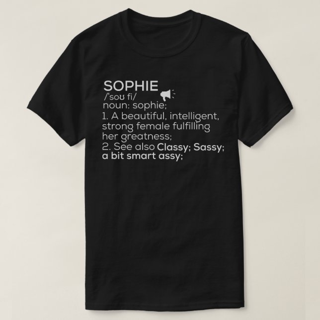 Sophie Name Sophie Definition Sophie Female Name S T-Shirt (Design Front)