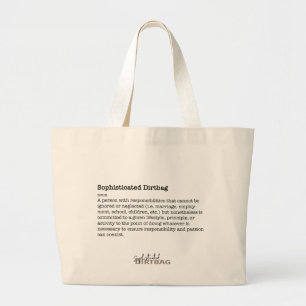 Sophisticated Dirtbag bag