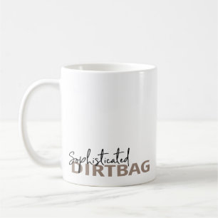 Sophisticated Dirtbag Definition mug