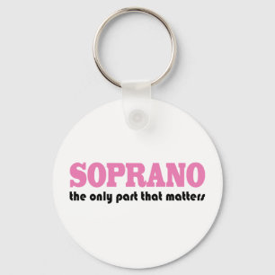 Soprano the Only Part Which Matters Key Ring