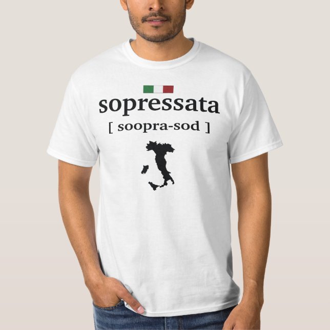 SOPRESSATA - SOOPRA SOD FUNNY ITALIAN T SHIRT (Front)