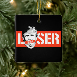 SORE LOSER TRUMP CERAMIC ORNAMENT