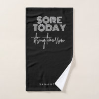 Sore Today Strong Tomorrow Black Name Workout Gym