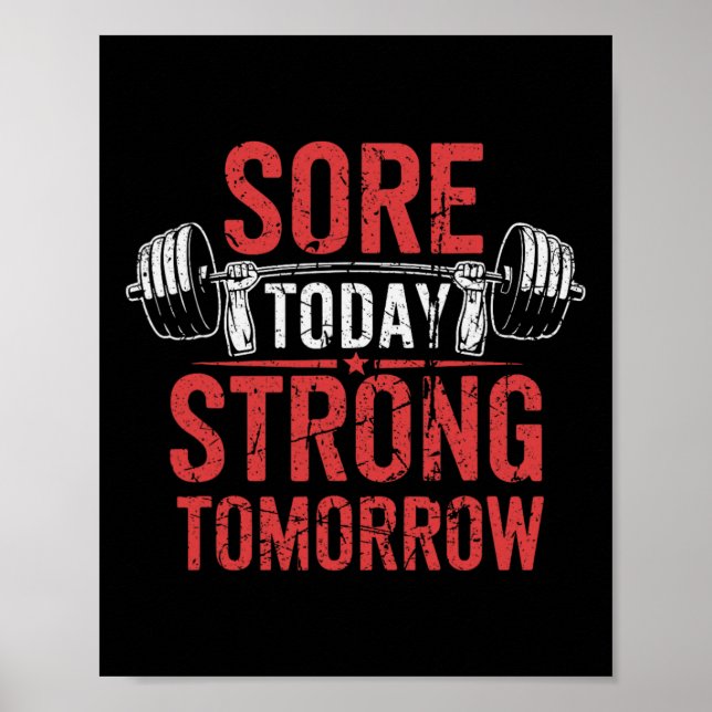 Sore Today Strong Tomorrow Bodybuilding Gym  Poster (Front)