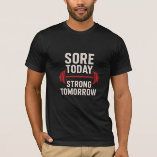 Sore Today Strong Tomorrow | Motivational Fitness T-Shirt