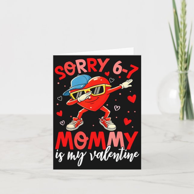 Sorry 67 Mommy Is My Valentine Six Seven Meme Kids Card (Front)