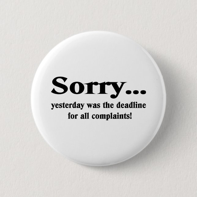 Sorry 6 Cm Round Badge (Front)