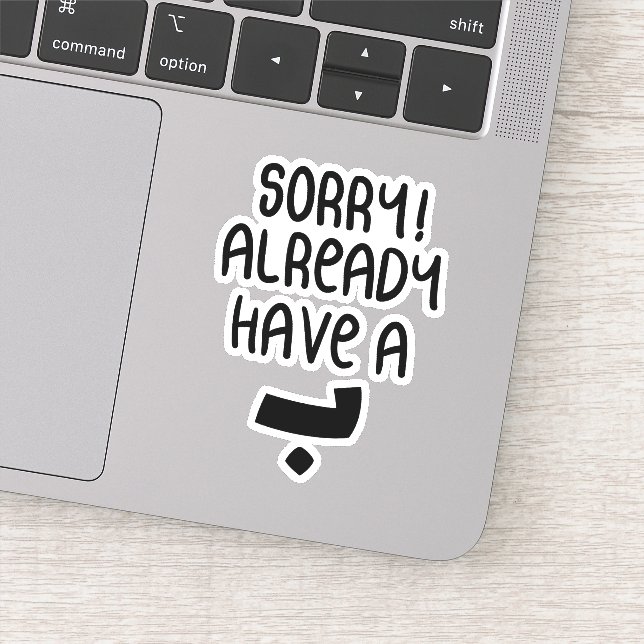 Sorry Already Have A Bae in Arabic, Funny Arabic (Detail)