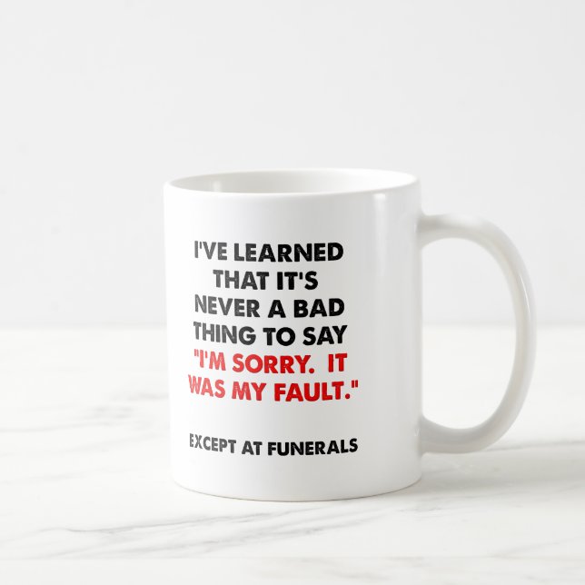 Sorry at Funerals Funny Mug (Right)
