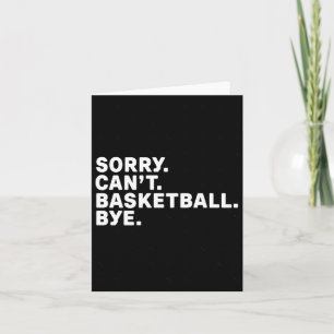 Sorry. Basketball. Bye. Graphic  Card