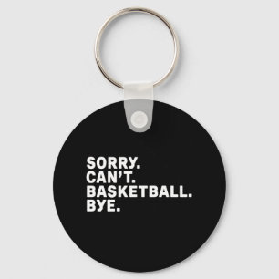 Sorry. Basketball. Bye. Graphic Key Ring
