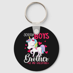 Sorry Boys Brother Is My Valentine's Day Unicorn Key Ring