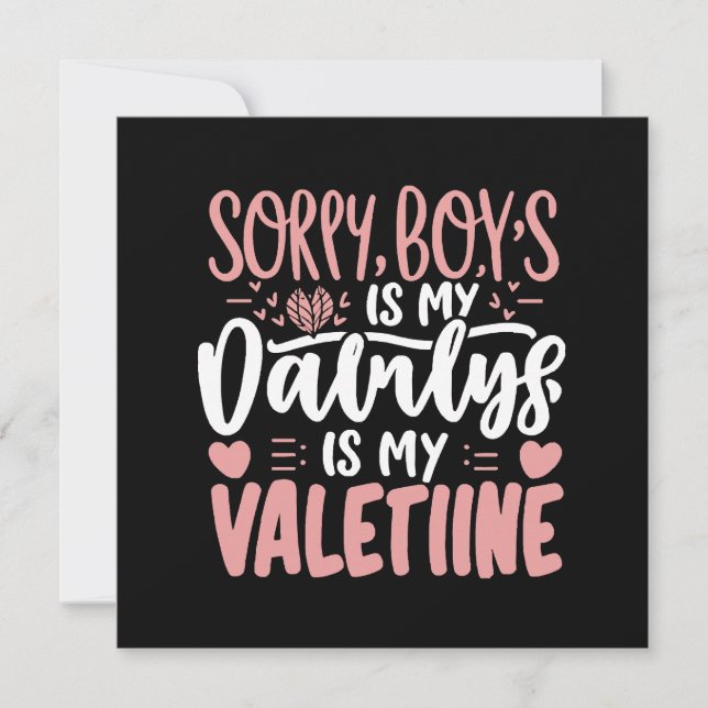 Sorry Boys Daddy Is My Valentine (Front)