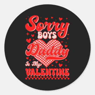Sorry Boys Daddy Is My Valentine Checked Heart Gir Classic Round Sticker