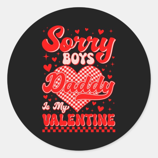 Sorry Boys Daddy Is My Valentine Checked Heart Gir Classic Round Sticker (Front)